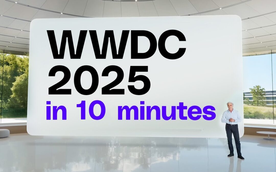Apple WWDC 2025: Key Announcements in 10 Minutes