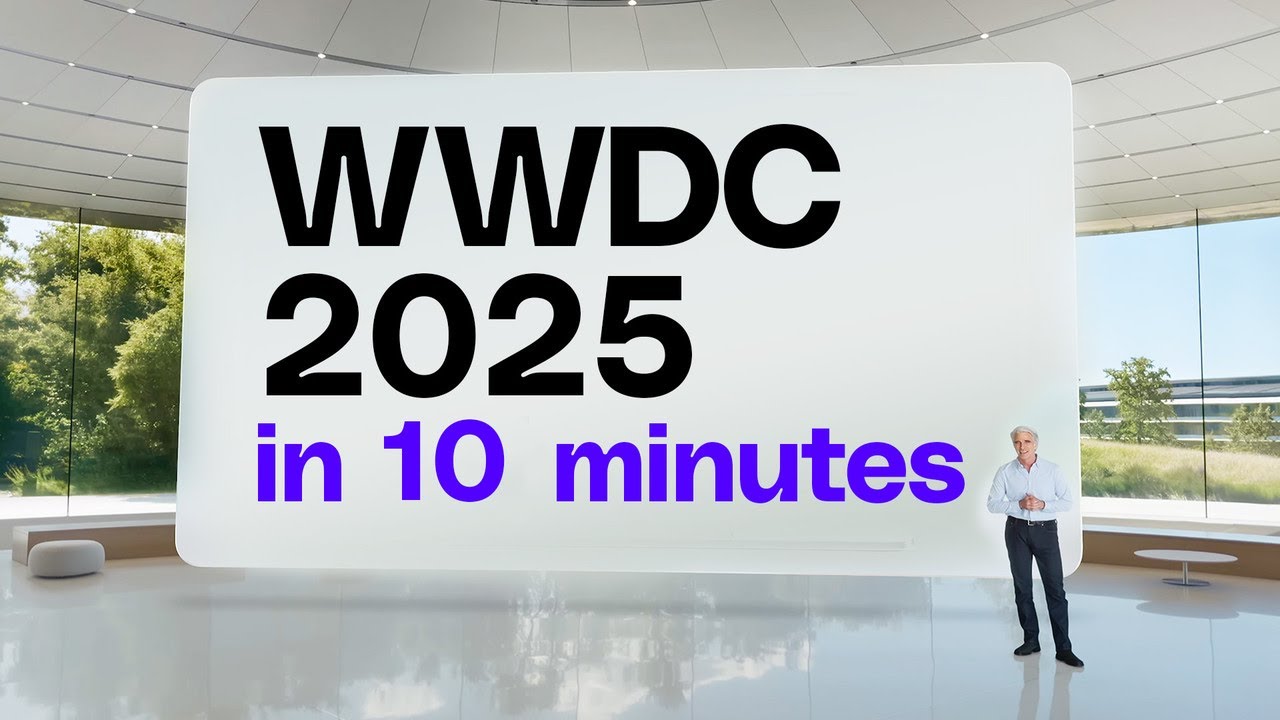 Apple WWDC 2025: Key Announcements in 10 Minutes